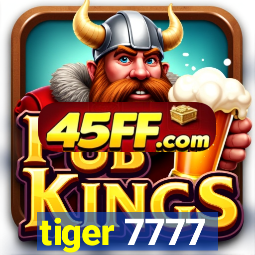 tiger 7777